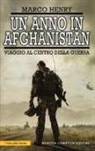 Marco Henry - Un anno in Afghanistan. Viaggio al centro della guerra
