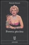 Patrick Dennis, M. Codignola - Povera piccina
