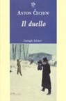 Anton Cechov, M. Rea - Il duello
