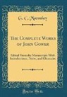 G. C. Macaulay - The Complete Works of John Gower