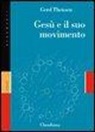 Gerd Theißen - Gesù e il suo movimento. Storia sociale di una rivoluzione di valori dell'opera
