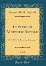 George W. E. Russell - Letters of Matthew Arnold, Vol. 1