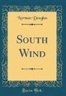 Norman Douglas - South Wind (Classic Reprint)