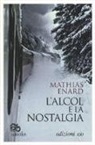 Mathias Énard - L'alcol e la nostalgia