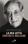 Roberta Ruscica - La mia lotta contro il maligno. Vita di padre Matteo La Grua