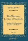 H. W. Fowler - The Works of Lucian of Samosata, Vol. 4 of 4
