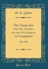H. P. Stokes - The Chaplains and the Chapel of the University of Cambridge