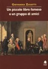 Giovanna Zavatti - Un piccolo libro famoso e un gruppo di amici