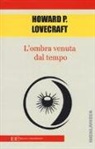 H. P. Lovecraft - L'ombra venuta dal tempo