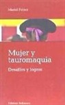 Muriel Feiner - Mujer y tauromaquia : desafíos y logros