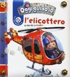 Emilie Beaumont, Nathalie Bélineau, A. Nesme - L'elicottero. Oggi guido io
