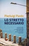 Pierluigi Pardo - Lo stretto necessario