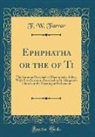 F. W. Farrar - Ephphatha or the of Ti