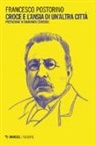 Francesco Postorino - Croce e l'ansia di un'altra città