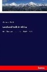 Gerhard Rohlfs - Land und Volk in Afrika