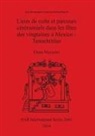 Elena Mazzetto - Lieux de culte et parcours cérémoniels dans les fêtes des vingtaines à Mexico - Tenochtitlan
