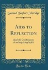 Samuel Taylor Coleridge - Aids to Reflection