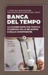 Associazione Nazionale Banche Del Tempo - Banca del tempo. La grande rete che pratica economia delle relazioni e della condivisione
