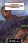 Charles-Rafaël Payeur - I sogni e i loro misteri. La crescita spirituale e il sonno