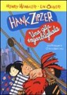 Lin Oliver, Henry Winkler, G. Orecchia - Hank Zipzer. Una gita ingarbugliata