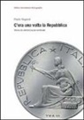 Paolo Bagnoli - C'era una volta la Repubblica. Verso la democrazia verticale