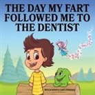 Ben Jackson, Sam Lawrence - The Day My Fart Followed Me To The Dentist