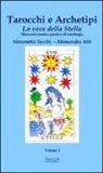 Alessandra Atti, Simonetta Secchi - Tarocchi e archetipi. Manuale teorico pratico di tarologia