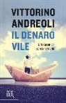 Vittorino Andreoli - Il denaro vile. Sette racconti per capire la nostra crisi