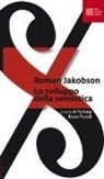 Roman Jakobson, P. Basso Fossali - Lo sviluppo della semiotica