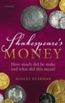Robert Bearman, Robert (Former Head of Archives and Local Bearman, Robert (Former Head of Archives and Local Studies and now Honorary Fellow Bearman, Bearman Robert - Shakespeare''s Money