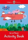 Ladybird, Peppa Pig - Peppa Pig: In a Plane Activity Book - Ladybird Readers Level 2