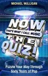 Michael Mulligan, Peter Selby - NOW That's What I Call A Quiz