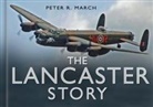 Peter R March, Peter R. March - The Lancaster Story