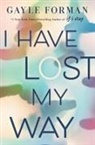 Gayle Forman - I Have Lost My Way
