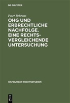 Peter Behrens - OHG und erbrechtliche Nachfolge. Eine rechtsvergleichende Untersuchung