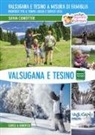 Silvia Conotter - Valsugana e Tesino a misura di famiglia. Proposte per il tempo libero e servizi utili