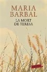 Maria Barbal - La mort de Teresa