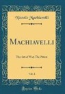 Niccolo Machiavelli, Niccolò Machiavelli - Machiavelli, Vol. 1
