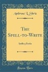 Ambrose L. Shrie - The Spell-to-Write