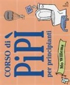 Mo Willems - Corso di pipì per principianti