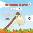 Daniela Andreis, Sarah Fort, Lucia Mazzi, M. Zullini, Martina Zullini - Scorpacciata di carote. Ediz. CAA