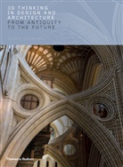 Roger Burrows - 3D Thinking in Design and Architecture : From Antiquity to the Future