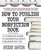 Rudy Shur, Rudy (Rudy Shur) Shur - How to Publish Your Nonfiction Book