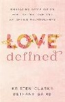 Bethany Baird, Kristen Clark, Kristen/ Baird Clark - Love Defined
