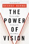 Dr George Barna, George Barna - The Power of Vision
