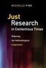Michelle Fine - Just Research in Contentious Times