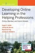 Angela Smith, Angela C Smith, Angela C. Smith, Angela Carmella Smith, Angie C Smith, … - Developing Online Learning in the Helping Professions Online, Blended, and Hybrid Models