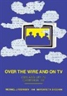 Michael J. Robinson, Margaret A. Sheehan - Over the Wire and on TV: CBS and Upi in Campaign '80