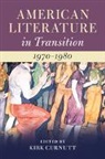 Kirk Curnutt, Kirk (Troy University Curnutt, Kirk Curnutt, Kirk (Troy University Curnutt, Curnutt Kirk - American Literature in Transition, 19701980