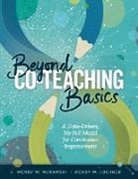 Wendy W. Lochner, Wendy W. Murawski - Beyond Co-Teaching Basics: A Data-Driven, No-Fail Model for Continuous Improvement